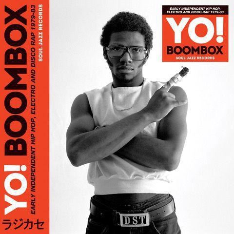 YO! BOOMBOX: Hip Hop, Electro, Disco Rap 1979 - 83